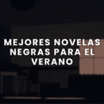 Mejores Novelas Negras para el Verano